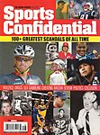 The Media Source 2013 - Sports Confidential 100 Greatest Scandals of All Time Annual.jpg