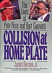 1991 James Reston Jr - Collision at Home The Lives of Pete Rose and Bart Giamatti Paperback.jpg