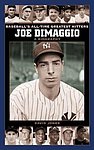 2004 David Jones - Joe DiMaggio A Biography (Baseballs All-Time Greatest Hitters).jpg