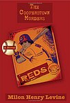 2006 Milon Henry Levine - The Cooperstown Murders.jpg