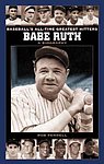 2006 Wayne Stewart - Babe Ruth A Biography (Baseballs All-Time Greatest Hitters).jpg