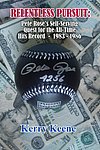 2013 Keene Kerry - Relentless Pursuit Pete Roses Self-Serving Quest for the All-Time Hits Record B00CK12LNG.jpg