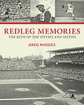 2021 Rhodes Greg - Redleg Memories The Reds of the Fifties and Sixties.jpg