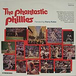 1980 Philadelphia Phillies - Record Album - The Phantastic Phillies - Var 2.jpg