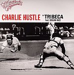 2003 Major League Entertainment - Tribeca - Charlie Hustle.jpg